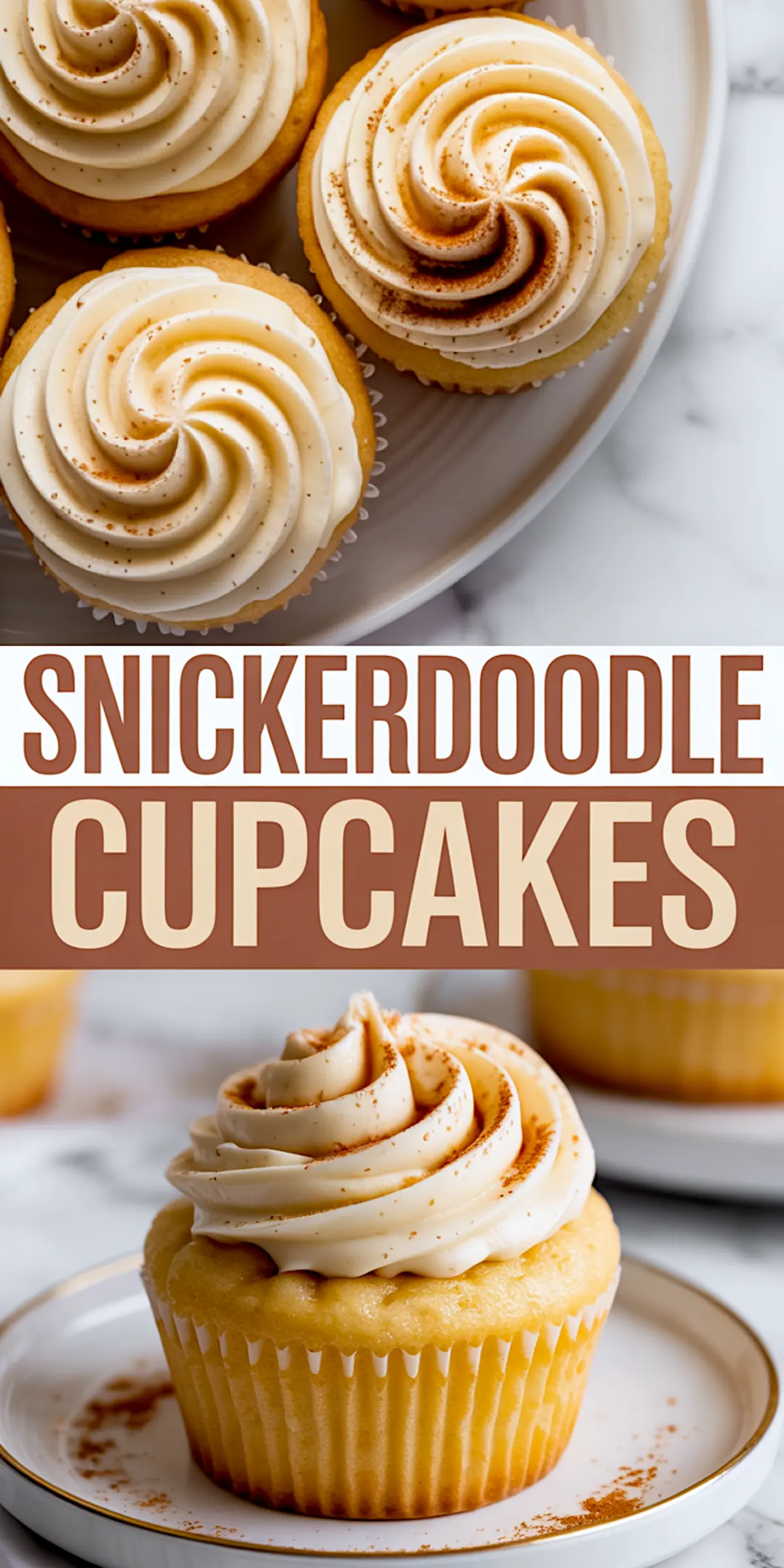 Overhead shot of cinnamon-sprinkled snickerdoodle cupcakes on a plate, with one cupcake featured up close below the bold text "Snickerdoodle Cupcakes."