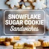 Split image showing powdered sugar-coated snowflake cookies on top, and on the bottom a sandwich cookie filled with piped buttercream, overlaid with centered text reading “Snowflake Sugar Cookie Sandwiches” in a clean white font.