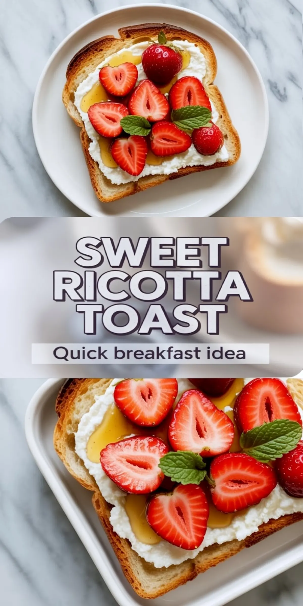 Pinterest-style vertical collage showing two angles of ricotta toast topped with sliced strawberries and honey, centered with “Sweet Ricotta Toast – Quick Breakfast Idea” text in bold font.