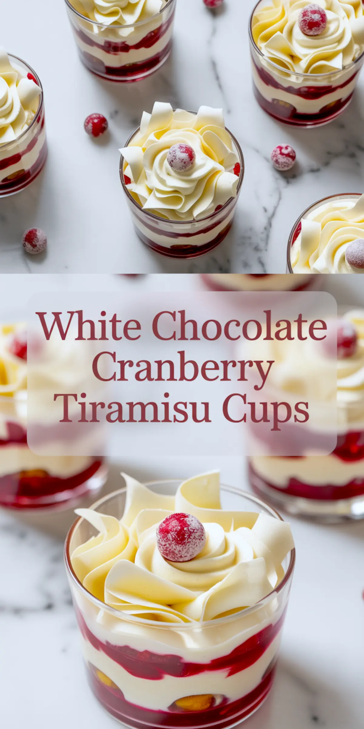Vertical collage showcasing elegant white chocolate cranberry tiramisu cups topped with sugared cranberries and white chocolate ribbons, with bold central text on a marble background.