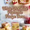 Collage image of white chocolate pistachio fudge bars with red cherry swirl, showing neatly cut pieces on parchment and a stacked trio on a white plate. The text overlay reads “White Chocolate Pistachio Fudge Bars” in bold lettering.