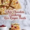 Collage showing top and bottom views of white chocolate cranberry rice krispie treats. Top image shows a flat lay of treats on parchment, drizzled with white chocolate and sprinkled with dried cranberries and orange zest. Bottom image highlights a stack of bars on a white plate, decorated with white and dark chocolate drizzle and surrounded by whole cranberries and orange peel curls.
