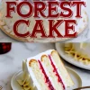 A two-part collage featuring a full White Forest Cake topped with frosted cranberries and decorative lettering, and a close-up of a cake slice with layers of white sponge, whipped cream, and cherry filling on a plate.