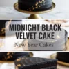 A tall black velvet cake with gold leaf accents shown on a gold pedestal, a text overlay reading “Midnight Black Velvet Cake – New Year Cakes,” and a bottom shot of a sliced piece revealing triple layers of deep black chocolate cake and frosting on a marble background.