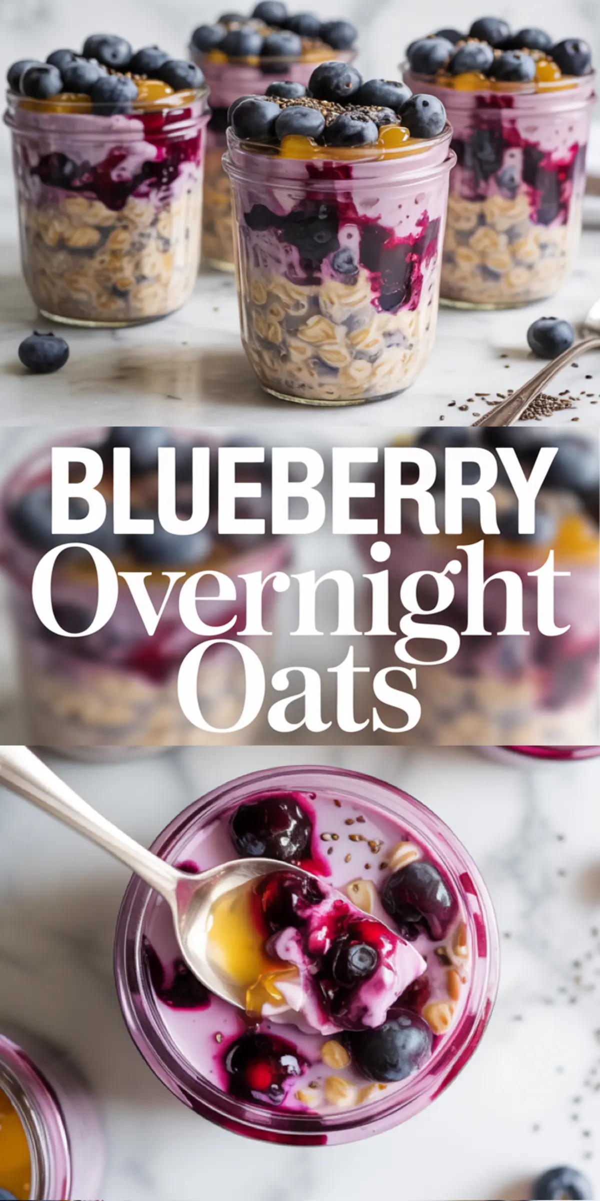 Top section shows jars of blueberry overnight oats topped with fresh blueberries and honey, while the bottom features a spoonful of oats lifted from a jar, showing thick yogurt and juicy blueberries with berry compote.