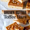 Vertical collage showing glossy brown butter toffee bars with sea salt flakes on top. Includes close-ups of sliced bars and one with a bite taken out, with a central text overlay reading “Brown Butter Toffee Bars”.