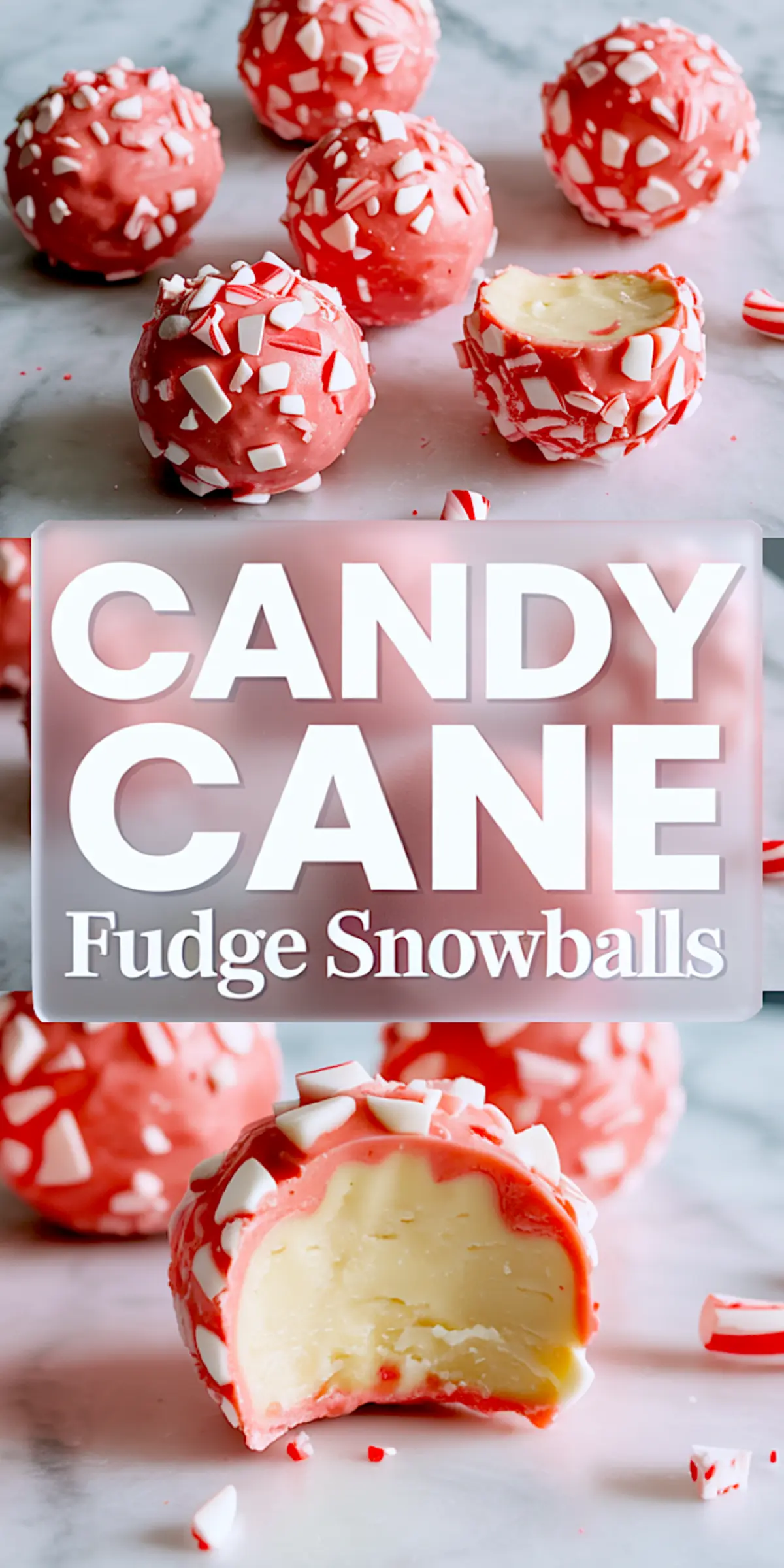 Vertical collage of candy cane fudge snowballs coated in red peppermint candy, featuring a close-up of a bitten truffle with creamy white center and festive text overlay reading “Candy Cane Fudge Snowballs.”