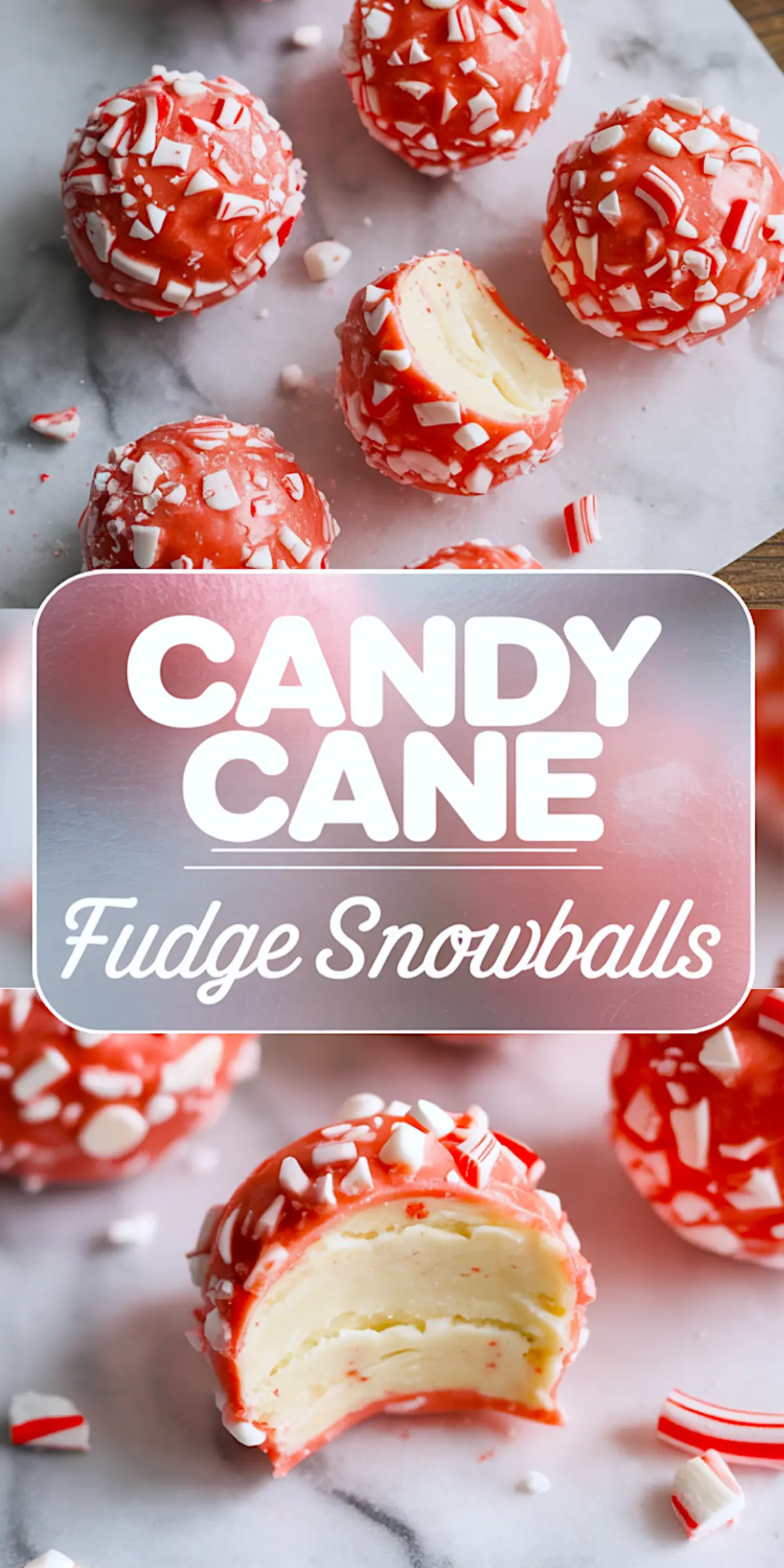 Vertical collage of candy cane fudge snowballs coated in red and white peppermint pieces. Features close-up bite revealing creamy fudge filling and stylized text overlay reading “Candy Cane Fudge Snowballs.”