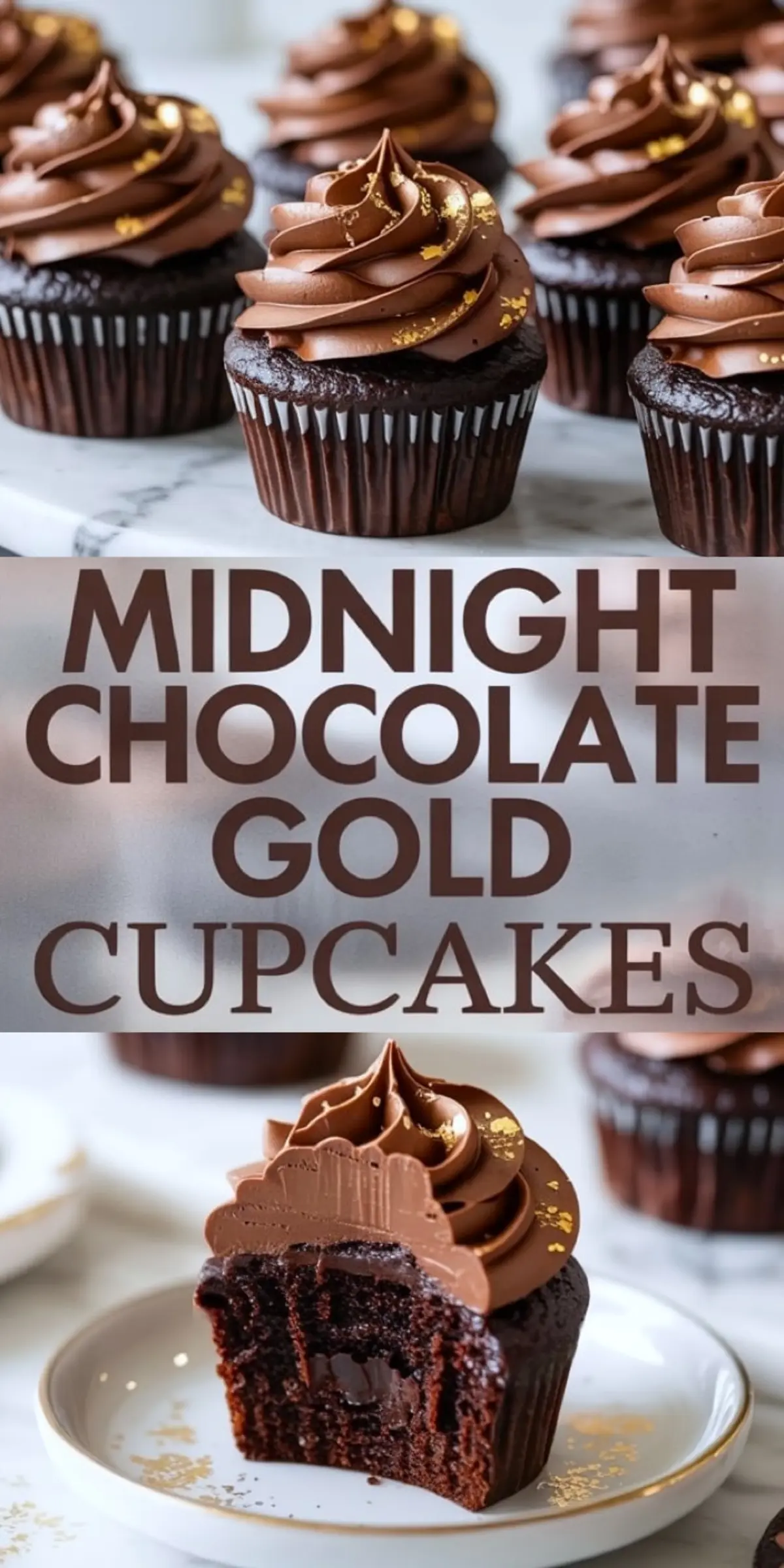 Two-panel collage showing chocolate cupcakes with gold-flecked chocolate frosting in the top panel and a bitten chocolate cupcake with creamy chocolate center in the bottom panel, with bold text reading “Midnight Chocolate Gold Cupcakes.”
