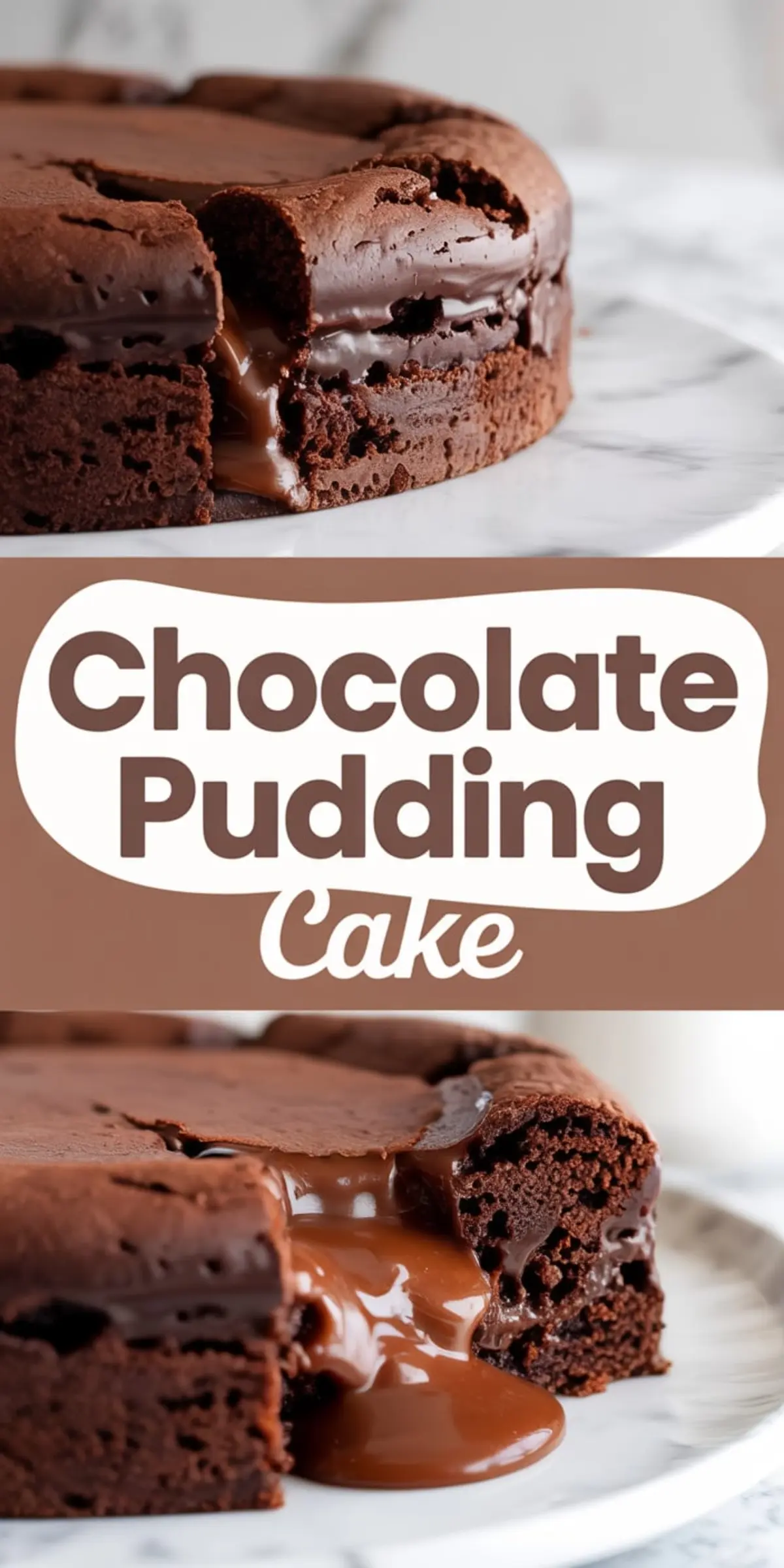 Thick chocolate pudding cake with a soft baked shell and gooey chocolate filling spilling from a sliced portion. Two angles show rich texture and dark chocolate color. A central text panel reads “Chocolate Pudding Cake” in white and brown.