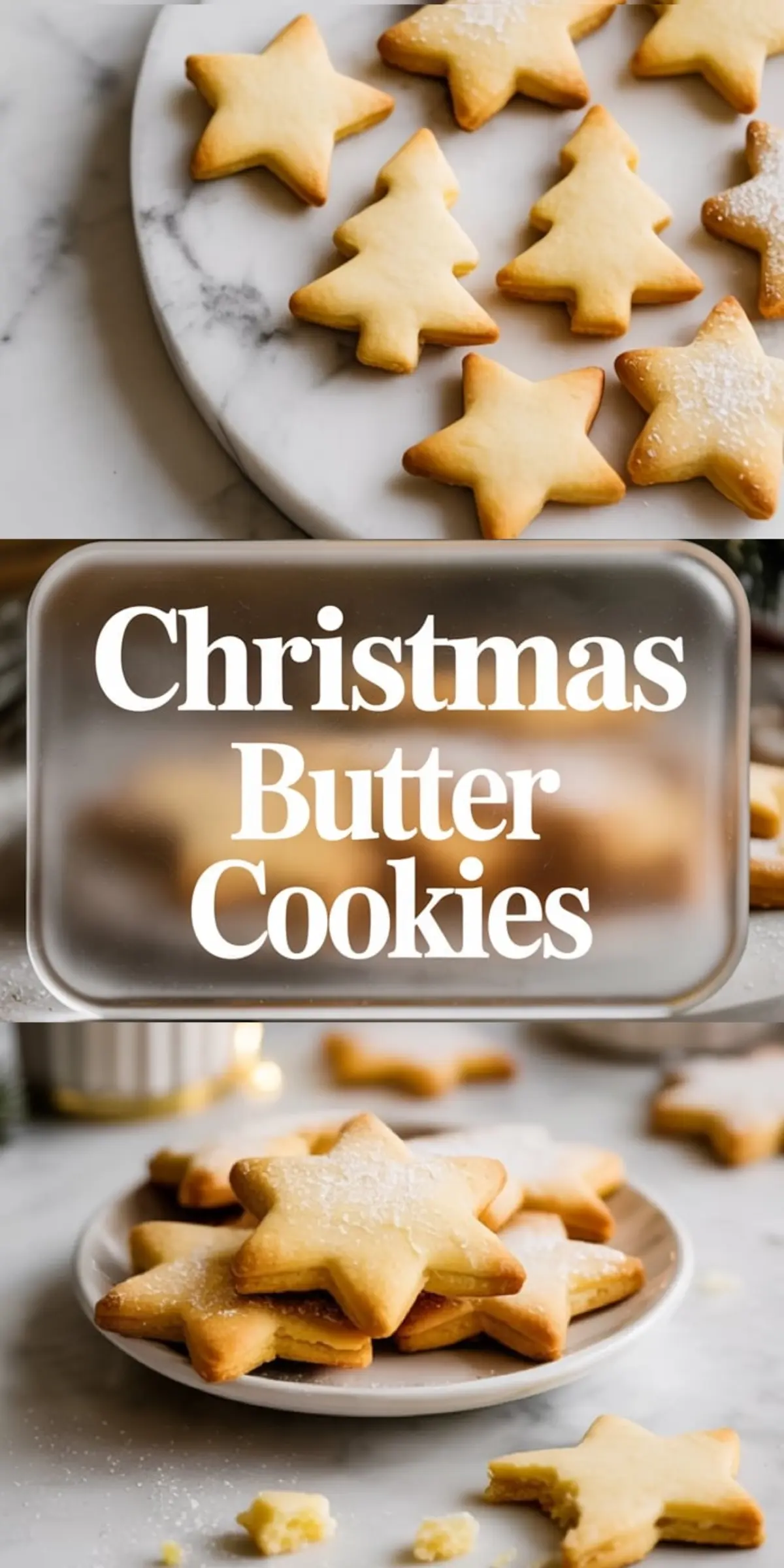 Vertical collage showing star and tree-shaped Christmas butter cookies on a marble surface, a text overlay that reads “Christmas Butter Cookies”, and a plate stacked with sugar-dusted star cookies, one partially eaten.
