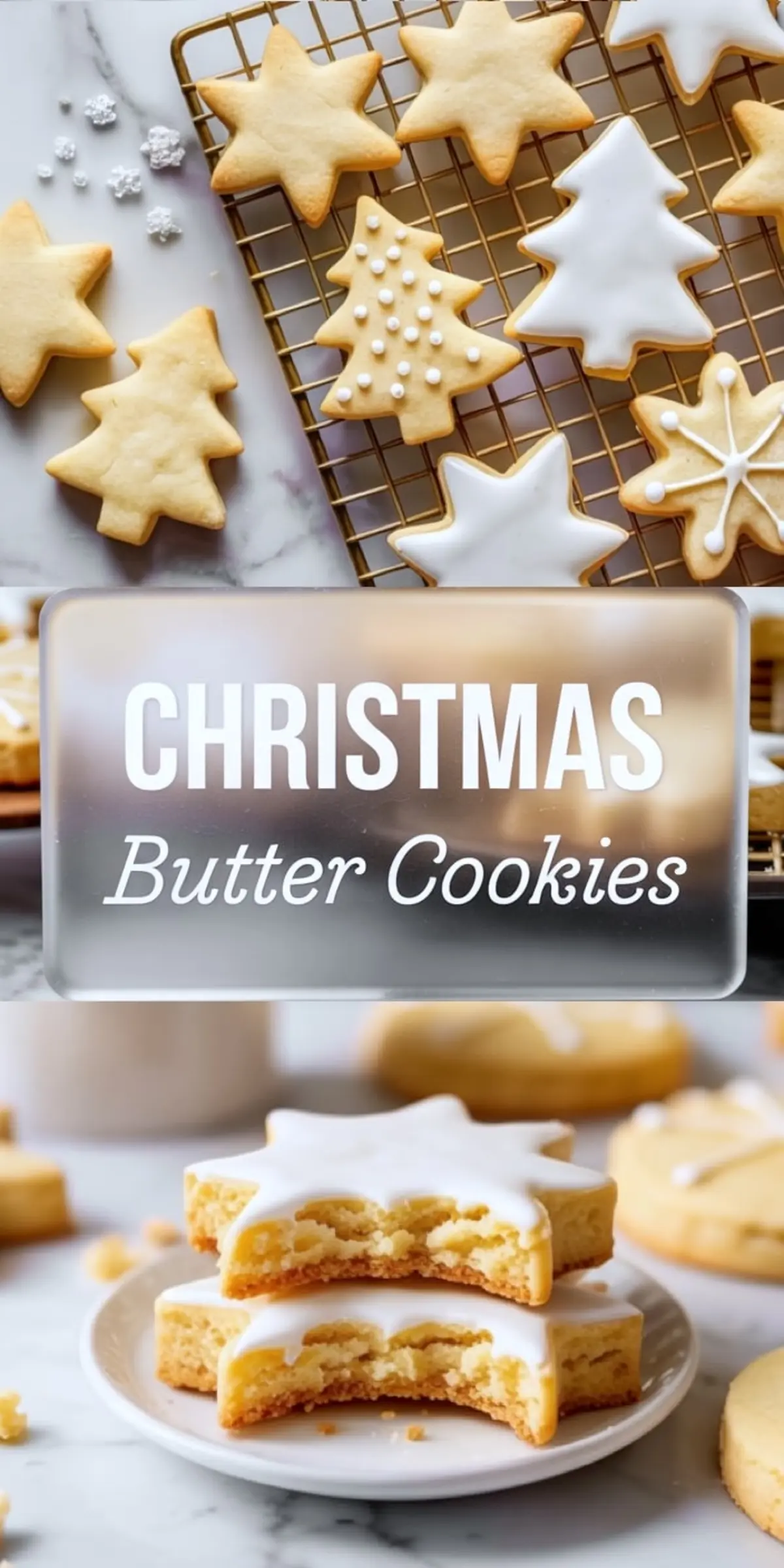 Vertical collage featuring decorated Christmas butter cookies on a cooling rack, a “Christmas Butter Cookies” text overlay, and a plate with two iced star cookies stacked, each with a bite showing a soft, golden center.
