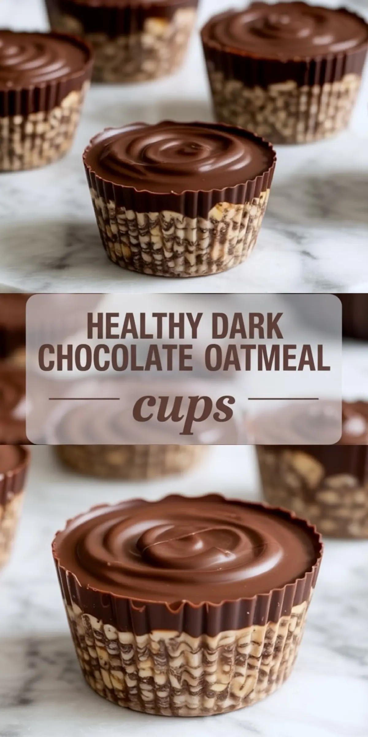 Collage featuring close-up views of healthy dark chocolate oatmeal cups in silicone molds, with a swirled chocolate top and a visible layer of oats and nuts, paired with a bold title reading “Healthy Dark Chocolate Oatmeal Cups” over a marble surface.
