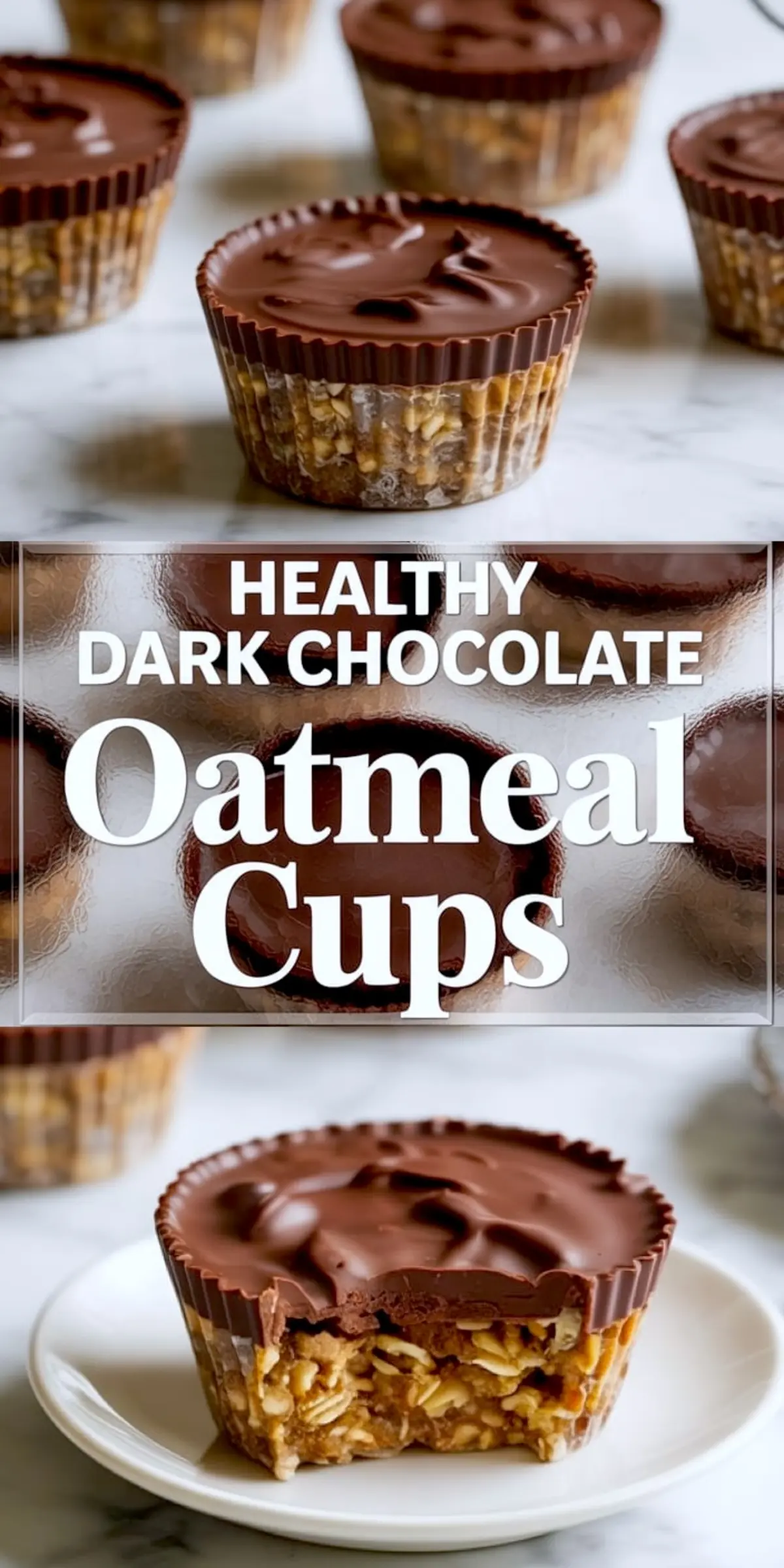 Collage with a top view of whole dark chocolate oatmeal cups and a close-up of a bitten cup revealing a chewy oat and nut center, displayed on a white plate with a bold graphic label that reads “Healthy Dark Chocolate Oatmeal Cups.”
