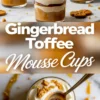 Pinterest collage featuring gingerbread toffee mousse cups. Top half displays layered mousse cups with whipped topping and cookies. Bottom half highlights a spoonful cut from a mousse cup showing caramel and creamy layers. Bold text reads “Gingerbread Toffee Mousse Cups.”
