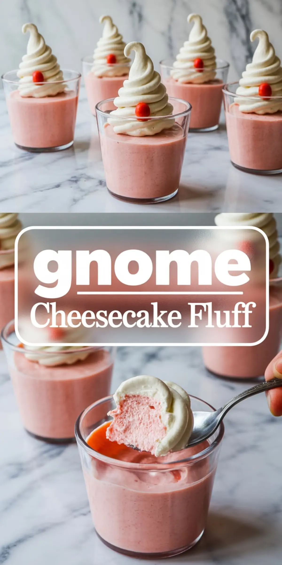 Image features a collage with multiple pink cheesecake fluff cups topped with tall white gnome-hat swirls and bright red candy noses. The upper half shows the dessert cups arranged on a marble background, while the lower half displays a spoonful of pink cheesecake fluff lifted from a cup. A white rounded text box overlays the center, reading “gnome Cheesecake Fluff.”
