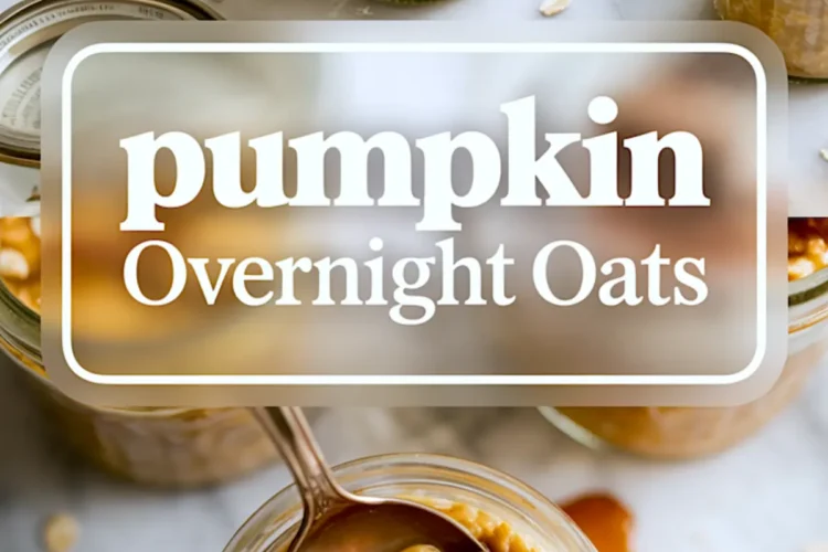 A collage shows jars of pumpkin overnight oats with whipped cream and pecans above a central text label. A spoonful of pumpkin oats sits in a jar below the label.