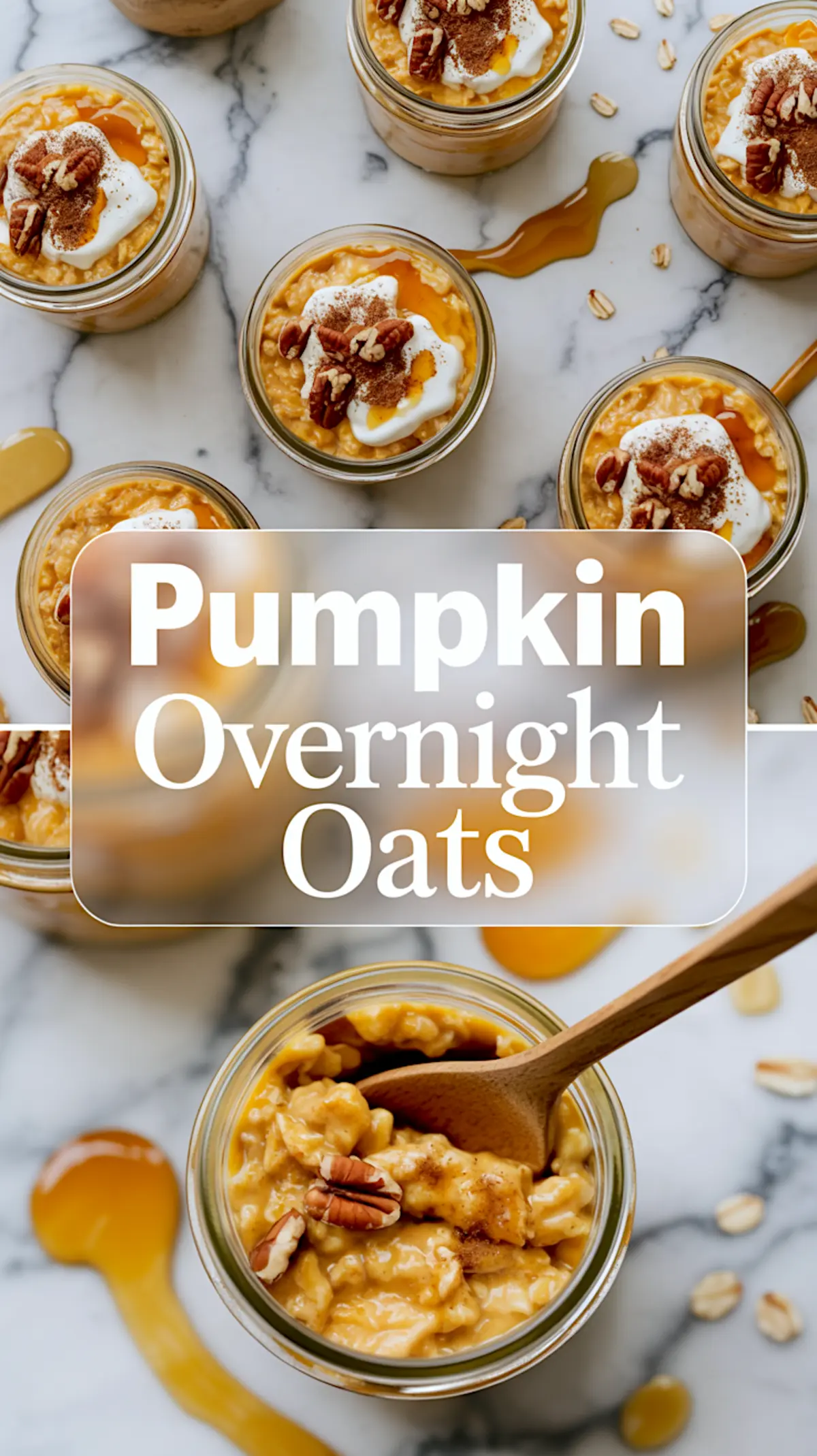 A collage shows pumpkin overnight oats in jars with whipped cream, pecans, cinnamon, and caramel drips above a text label. A wooden spoon rests in a jar of pumpkin oats in the lower section.