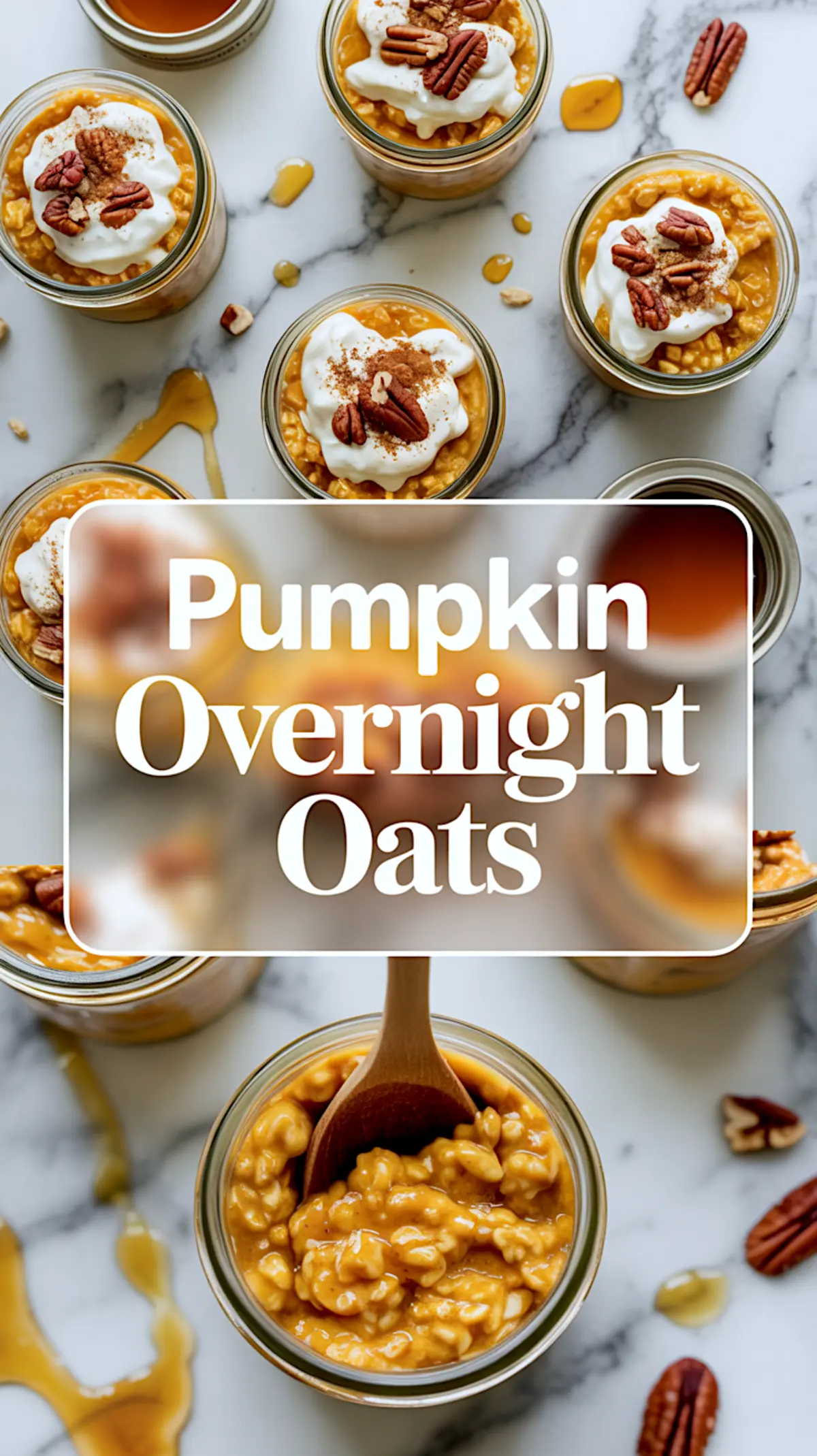 A collage shows jars of pumpkin overnight oats with whipped cream, pecans, and caramel streaks around the jars above a bold text label. A jar of pumpkin oats with a wooden spoon sits in the lower section.