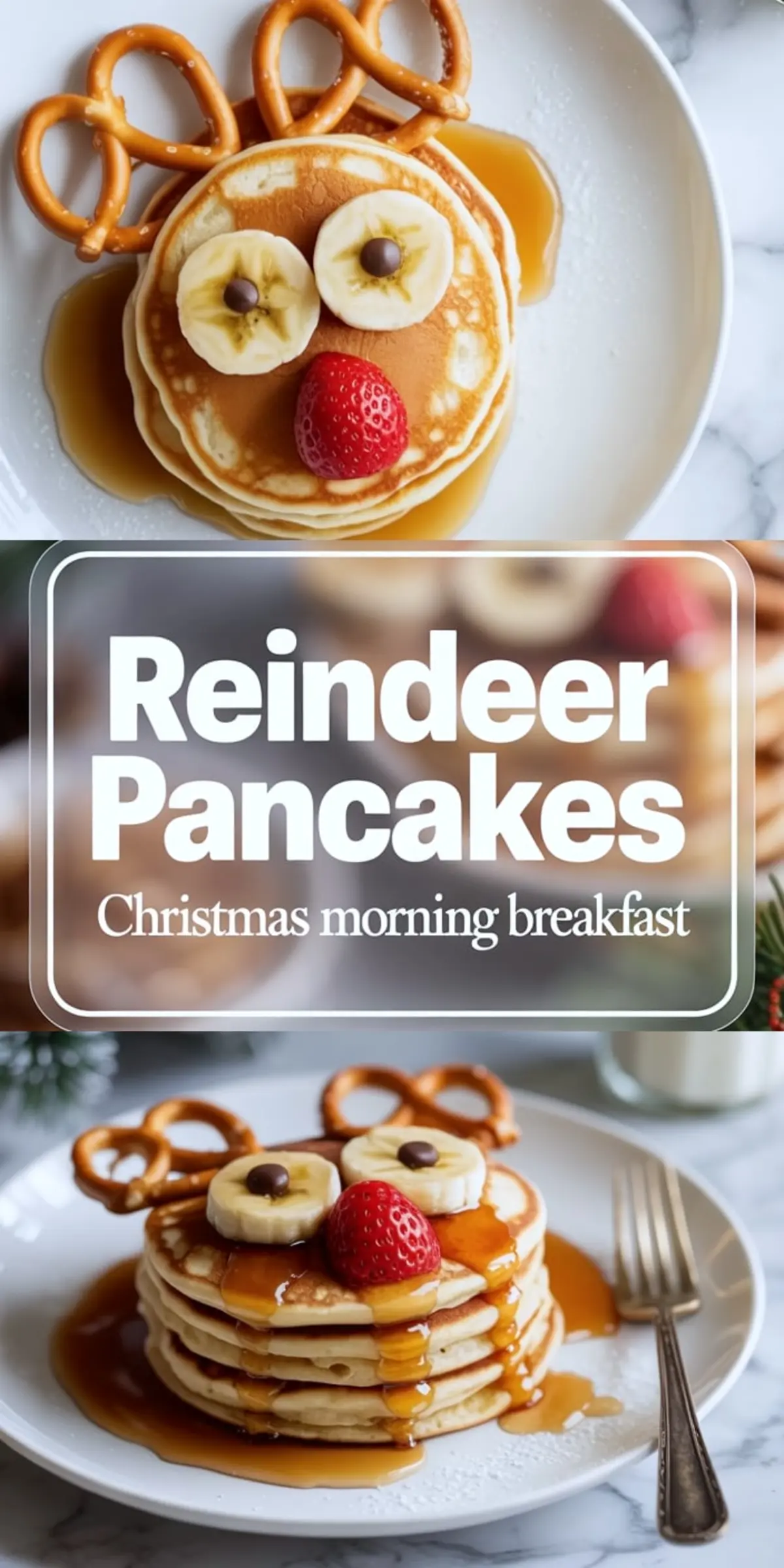 Stack of reindeer-shaped pancakes decorated with banana slices and chocolate chips for eyes, a strawberry for the nose, and pretzels as antlers, served with maple syrup on a white plate. Includes text overlay reading “Reindeer Pancakes - Christmas morning breakfast.”
