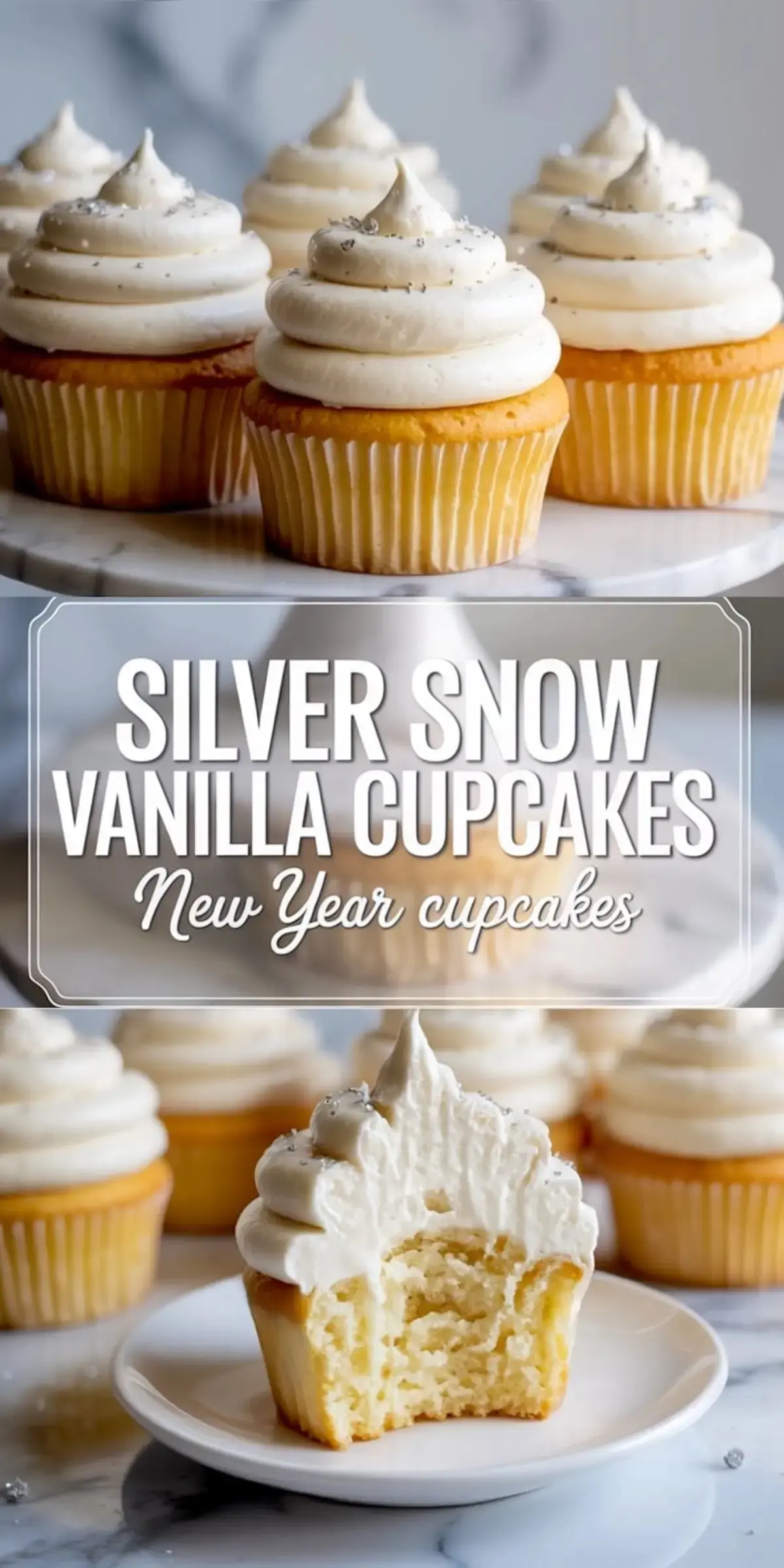 Collage featuring vanilla cupcakes with silver-topped frosting on a cake stand, paired with a close-up of a bitten cupcake revealing a soft, fluffy interior. The center showcases text reading “Silver Snow Vanilla Cupcakes – New Year Cupcakes,” adding a festive touch.
