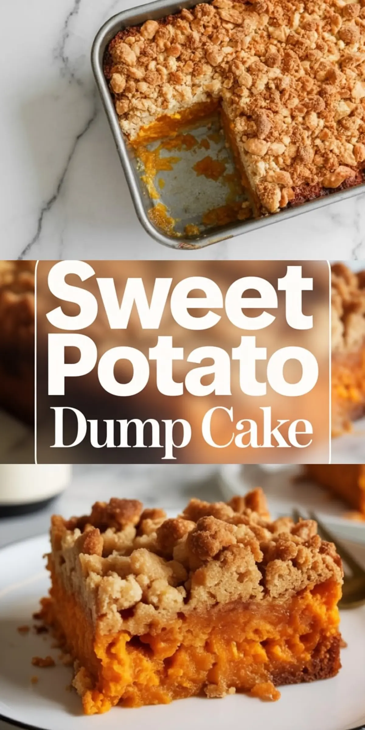 Golden sweet potato dump cake in a rectangular metal pan with a generous crumb topping, partially sliced to reveal its moist, orange filling. Close-up of a thick, single square slice on a white plate shows rich sweet potato base and crispy streusel topping. Bold text overlay reads “Sweet Potato Dump Cake” in white and brown tones.
