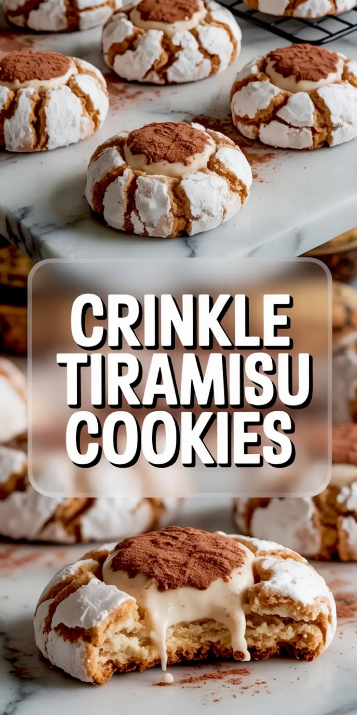 Collage of tiramisu crinkle cookies; the upper image shows freshly baked cookies with white powdered crinkle tops and cocoa-dusted mascarpone centers, while the lower image displays a bitten cookie oozing creamy filling over cocoa-dusted marble.