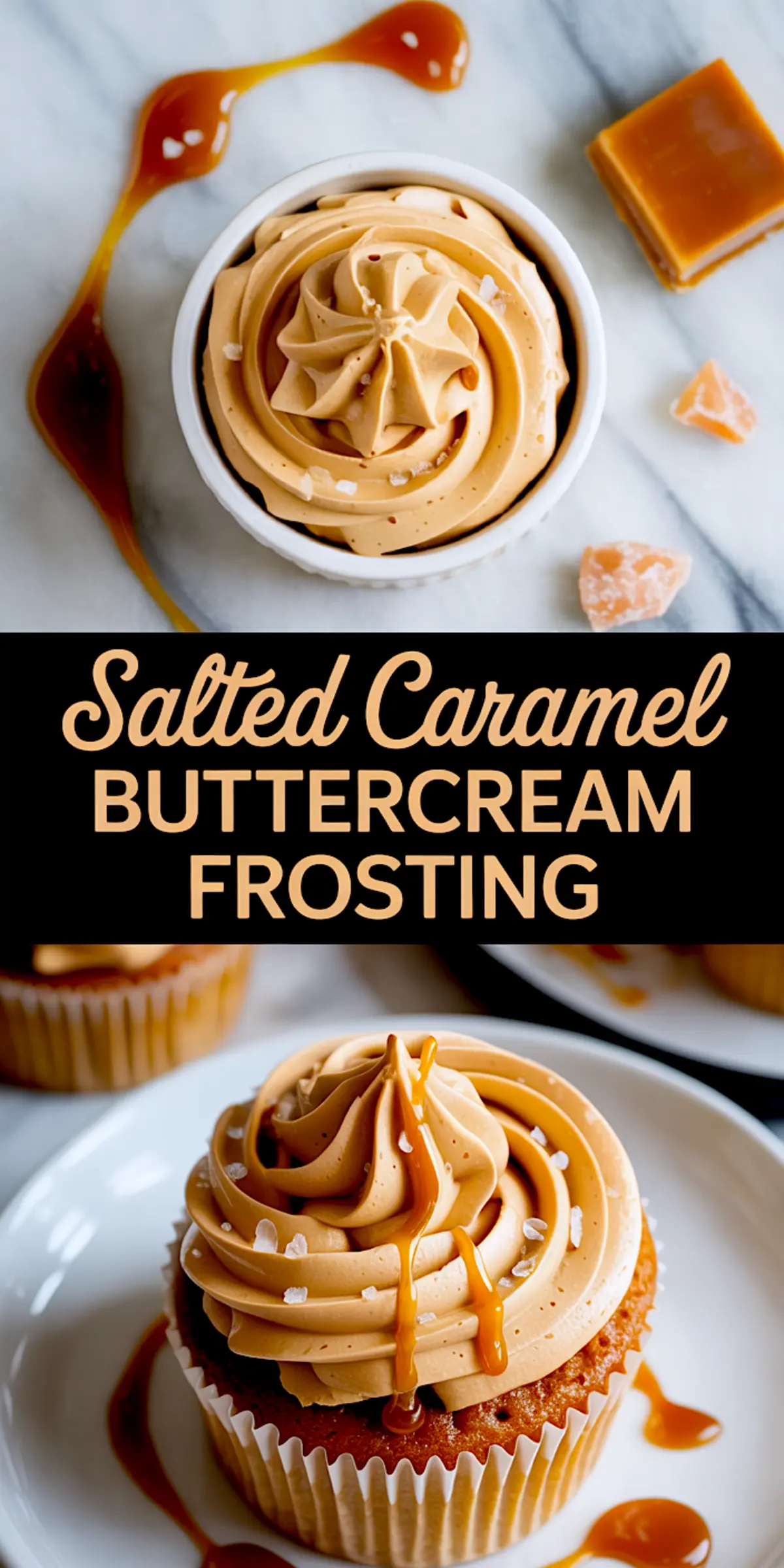 Collage image shows a bowl of salted caramel buttercream frosting and a cupcake topped with caramel frosting, overlaid with bold text reading salted caramel buttercream frosting.
