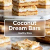 Stacked coconut dream bars with layers of golden crust, gooey caramel, whipped coconut filling, and toasted shredded coconut topping, styled on a marble platter with bold “Coconut Dream Bars” text overlay.