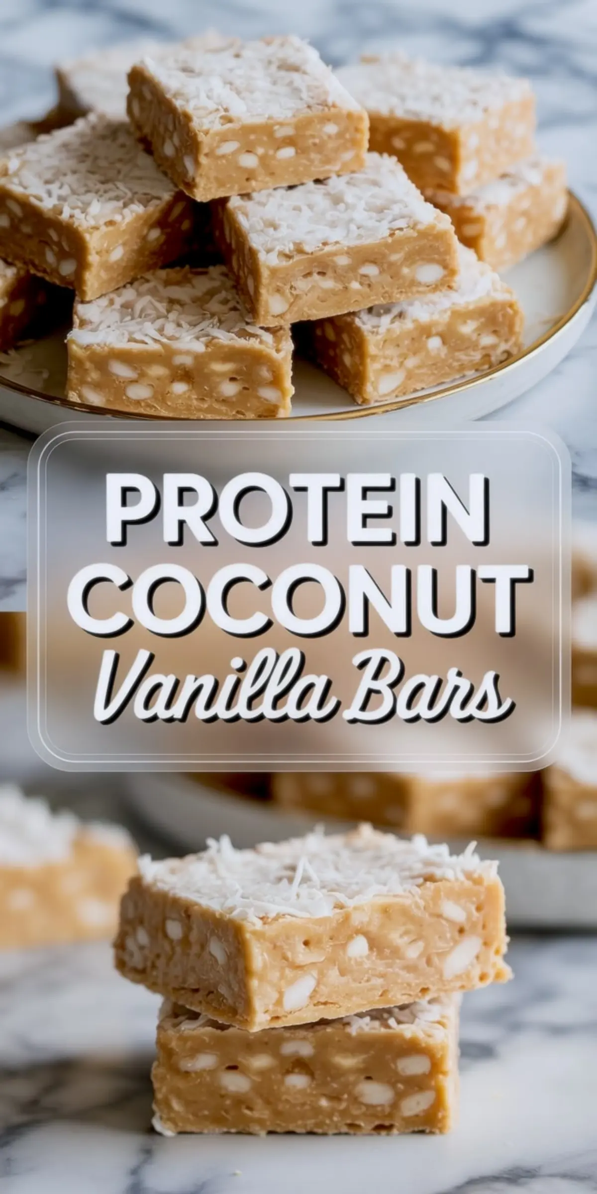 Vertical collage showcasing protein coconut vanilla bars. The top half presents a plate stacked with square-shaped bars covered in shredded coconut. The bottom half highlights a minimalist scene with two stacked bars, revealing creamy texture and crunchy white inclusions.
