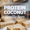 Collage showing protein coconut vanilla bars from preparation to close-up. The top view displays rectangular bars with a coconut topping on a tray. The bottom shows a partially eaten vanilla protein bar on a plate, revealing a soft texture and nutty coconut filling.