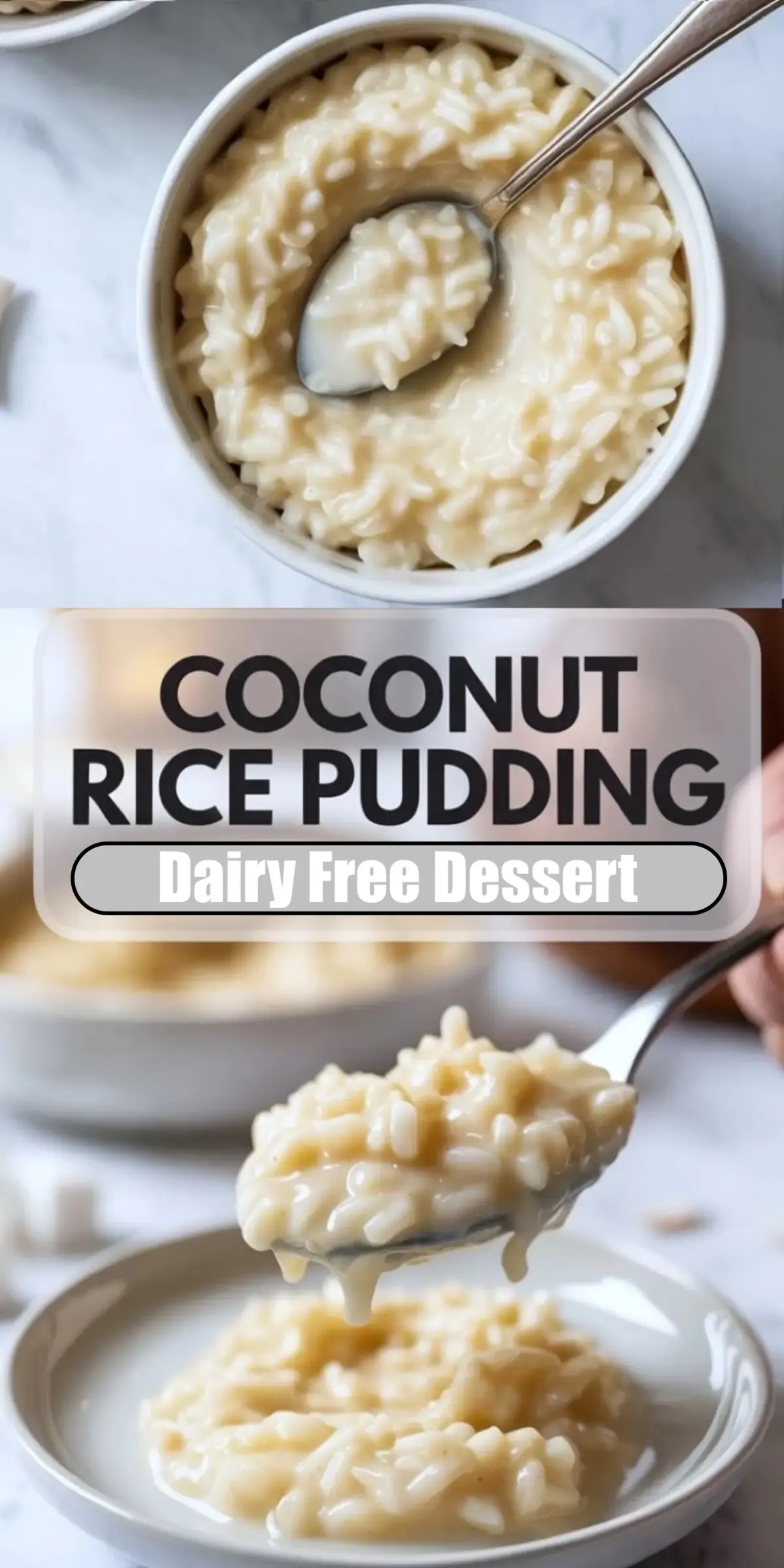 Coconut rice pudding served in a white bowl with a spoon, shown from top view and in a spoonful close-up at the bottom. Middle panel features bold black and white text highlighting “Dairy Free Dessert.” The collage captures the creamy texture of rice cooked in coconut milk, styled on a light marble surface for a clean, minimal aesthetic.
