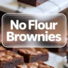 A collage with no flour brownies arranged on a marble slab, showing their glossy crackle tops, with a bold text overlay reading no flour brownies, followed by a rich brownie square on a small plate.