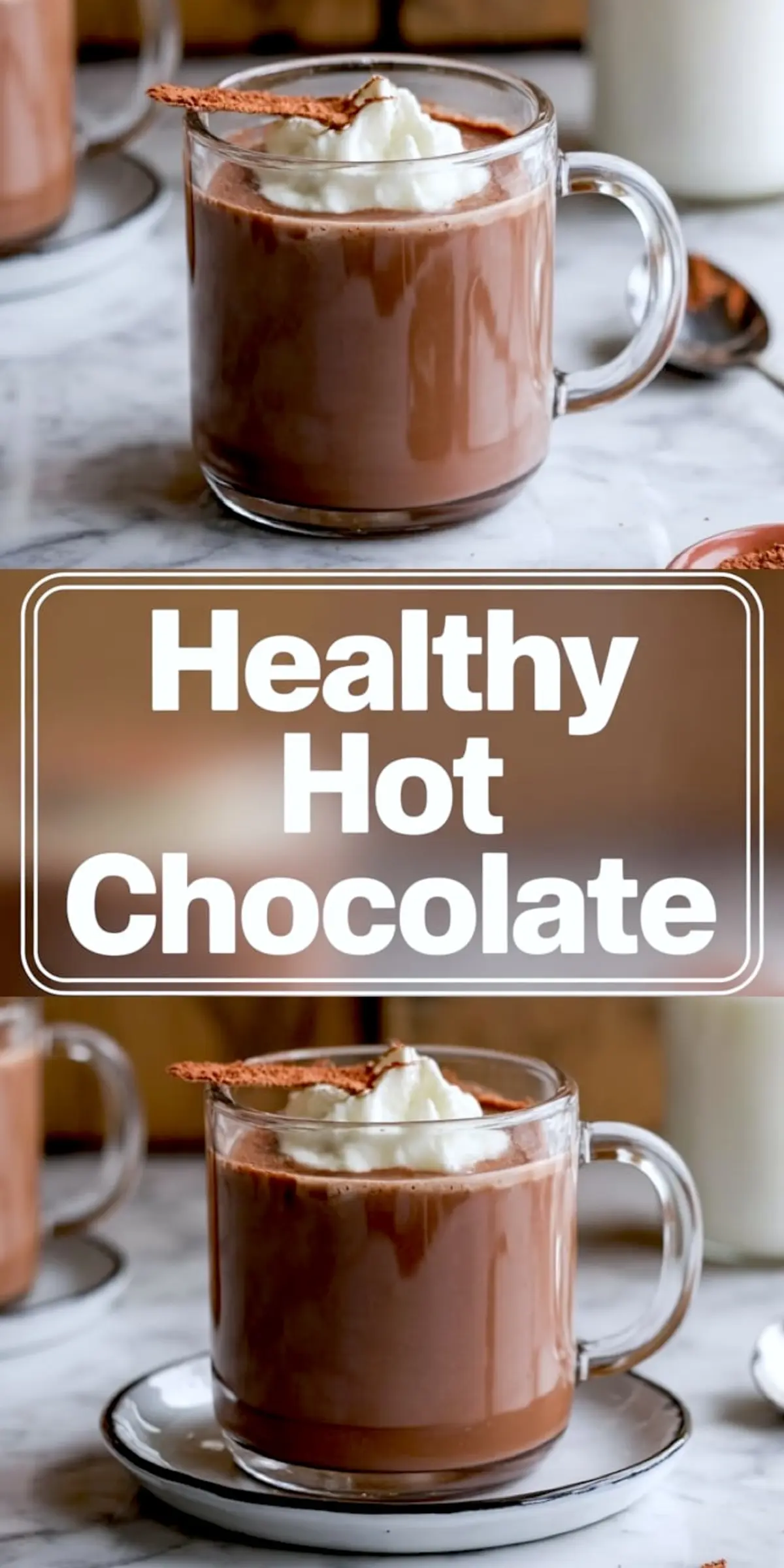 Glass mugs of healthy hot chocolate topped with whipped cream and a cinnamon stick, placed on a marble surface with a spoon and milk jug in the background. Bold white text overlay reads “Healthy Hot Chocolate.”