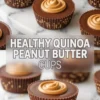 Vertical collage of healthy quinoa peanut butter cups with smooth chocolate tops and crunchy quinoa base, topped with peanut butter swirls and bold text overlay saying “Healthy Quinoa Peanut Butter Cups.”