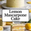 Round lemon mascarpone cake with smooth lemon frosting and citrus garnish, displayed whole and in a sliced view with soft cake layers and mascarpone lemon filling.
