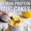Vertical collage showing a white ceramic mug filled with lemon protein mug cake on a saucer, a spoon lifting a soft lemon cake bite with visible lemon zest, whole lemons in the background, and bold text reading low calorie lemon protein mug cakes.