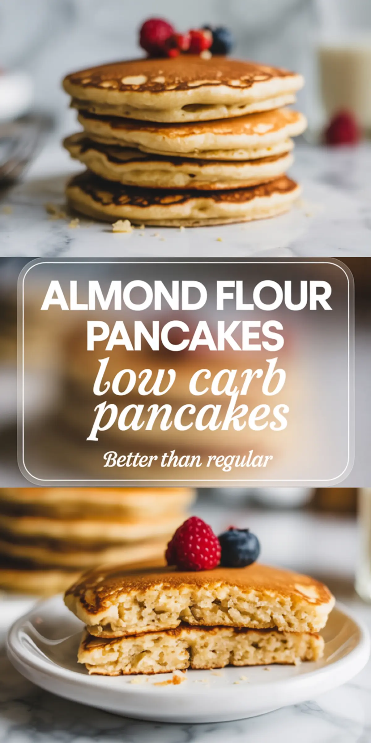 Vertical collage of almond flour pancakes stacked high with berries and a cut pancake stack underneath with text reading almond flour pancakes low carb pancakes better than regular.

