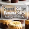A close-up collage of peanut butter banana bites arranged on a marble surface. The bites consist of thick banana slices stacked over smooth peanut butter and dipped in dark chocolate. The text overlay reads “Peanut Butter Banana Bites - healthy sweet snacks.”