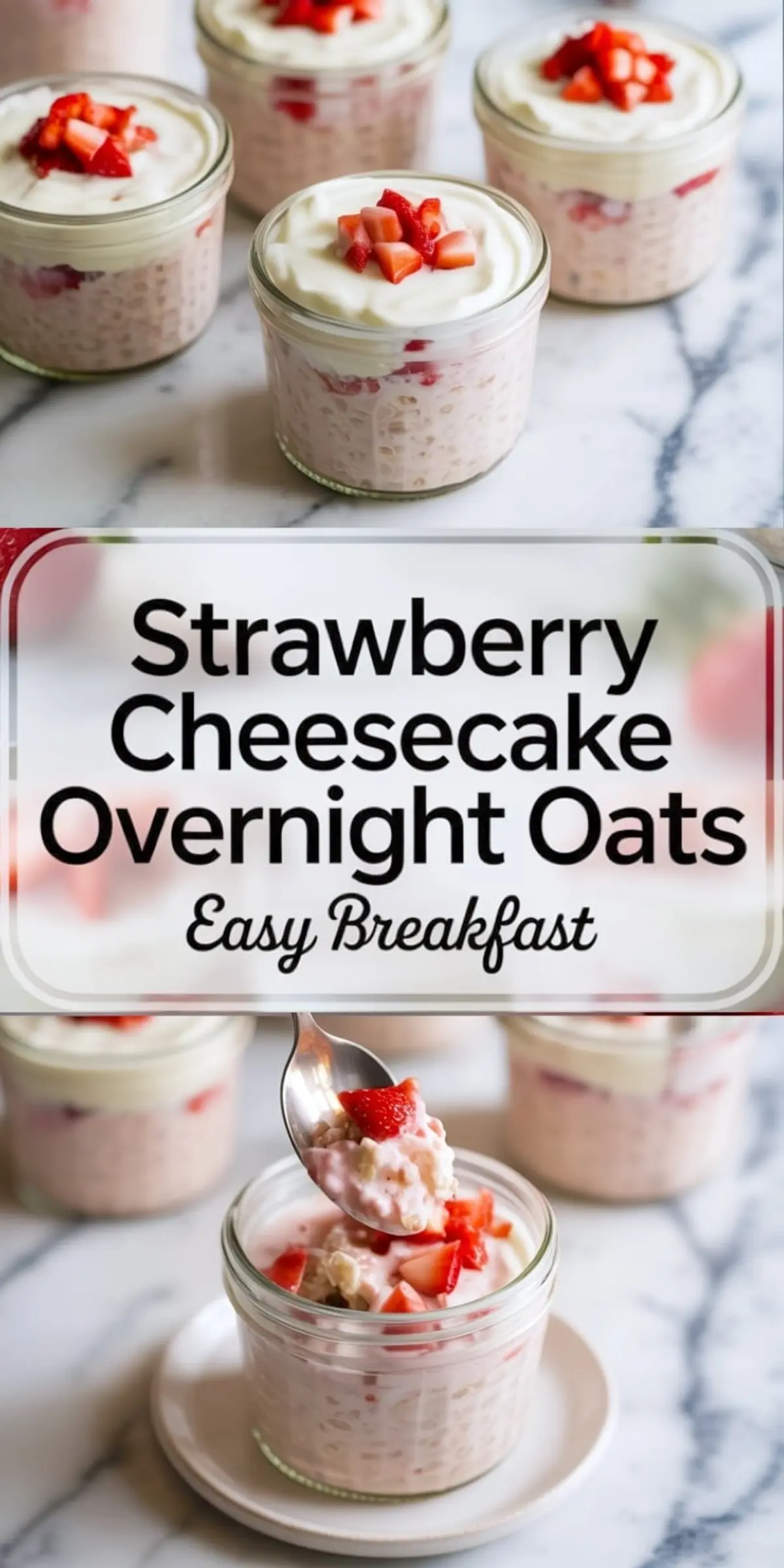 Collage featuring jars of strawberry cheesecake overnight oats with yogurt topping and fresh strawberries, a close-up spoonful showing the creamy oats texture, and text overlay reading “Strawberry Cheesecake Overnight Oats – Easy Breakfast.”