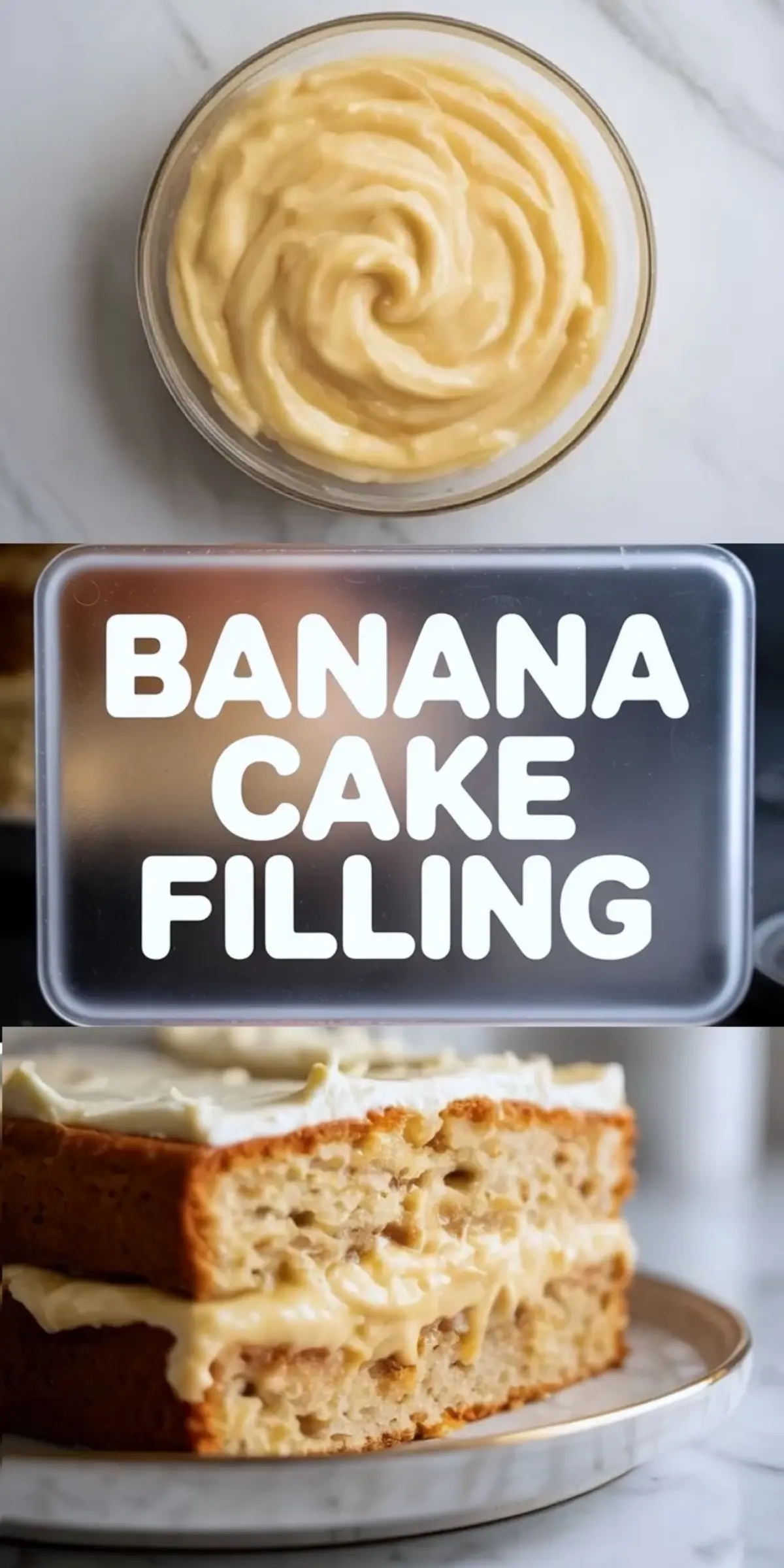 Creamy banana cake filling in a bowl above bold text banana cake filling, bottom image features banana cake slice with thick banana cream filling and soft crumb texture.