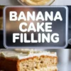 Swirled banana cream filling in a bowl above bold text banana cake filling, bottom image shows moist banana cake slice with visible banana cream layer on ceramic plate.