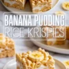 A two-part collage showing banana pudding Rice Krispies treats on white plates, topped with banana slices. The top view highlights neatly stacked squares, while the bottom close-up showcases gooey marshmallow layers and golden cereal texture, with “Banana Pudding Rice Krispies” text overlay.