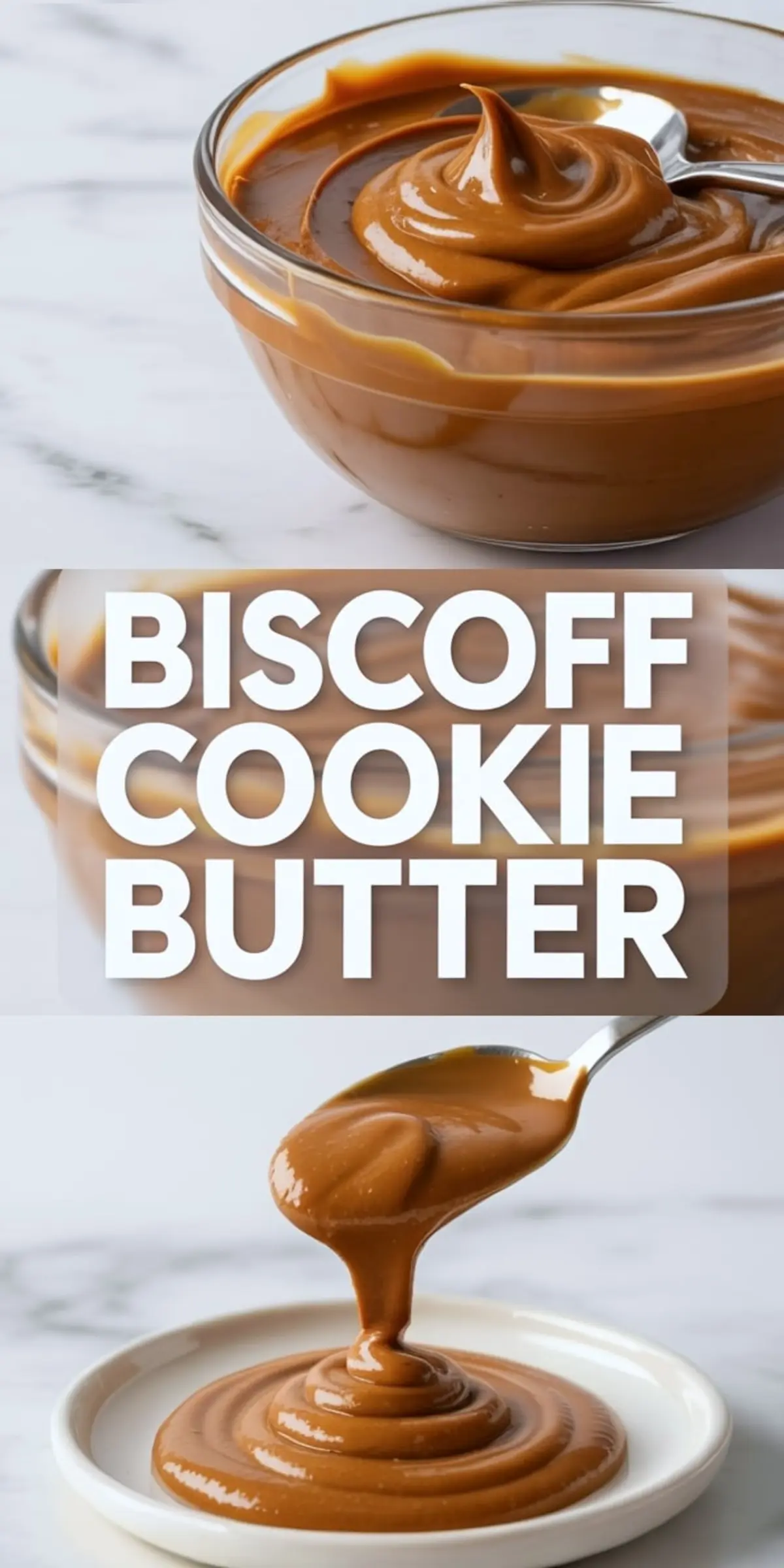 Glass bowl filled with smooth Biscoff cookie butter on a marble surface, paired with a spoon lifting thick cookie butter and a bold Biscoff cookie butter text overlay, showing glossy texture, creamy consistency, and rich caramel brown spread.
