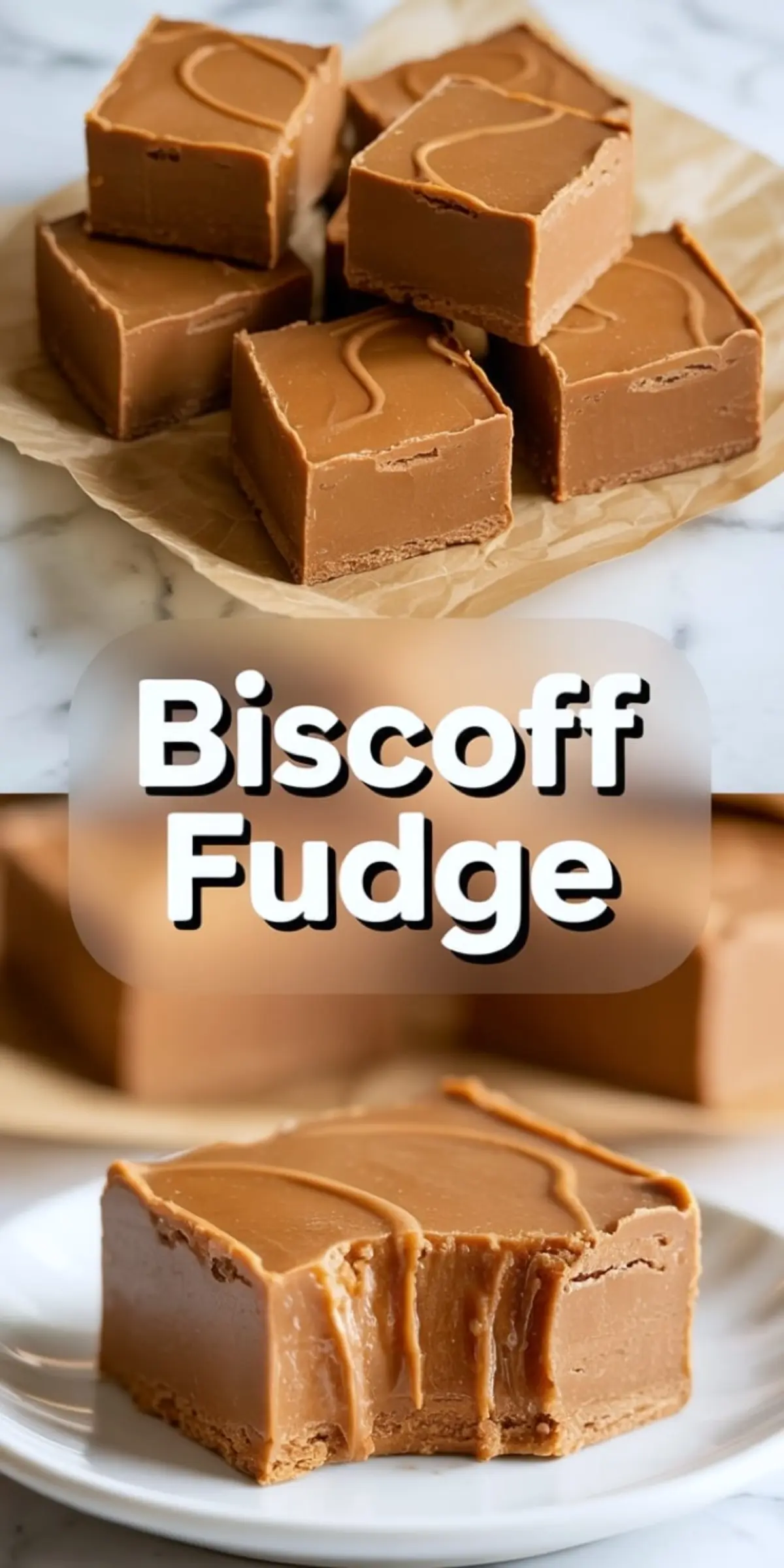 Top and bottom views of creamy Biscoff fudge squares, showing smooth caramel-colored tops with swirled patterns and thick, dense interiors. The top image displays neatly stacked pieces on parchment paper, while the bottom image shows a close-up of a single bite revealing the rich texture. Text overlay reads “Biscoff Fudge.”