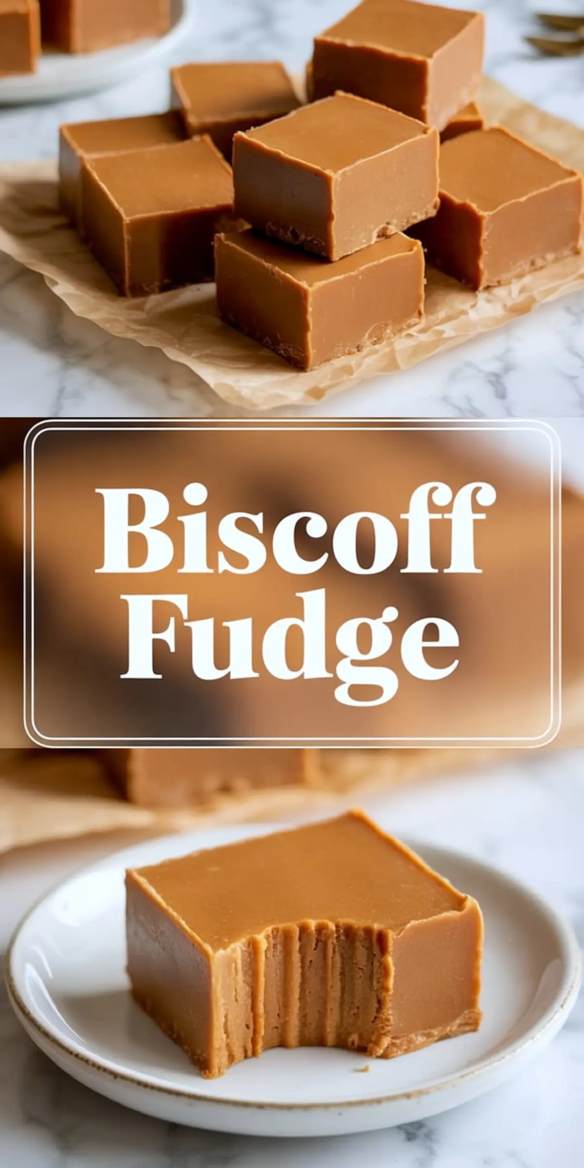 Two angles of homemade Biscoff fudge squares arranged on parchment paper and served on a small white plate. The top image highlights cleanly cut pieces with a matte finish, while the bottom shows a bitten piece exposing its smooth, soft texture. A bold text overlay reads “Biscoff Fudge.”
