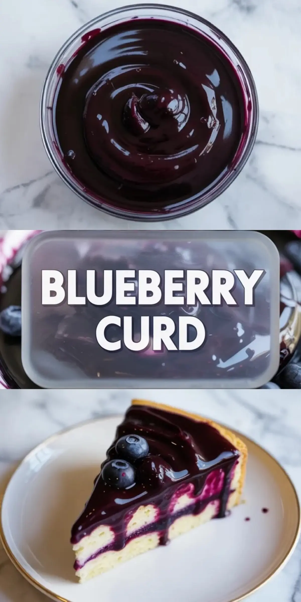 Collage showing a swirled jar of blueberry curd, a centered text box reading “Blueberry Curd,” and a slice of cake topped with blueberry curd and fresh blueberries on a white plate.
