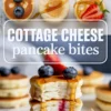 Collage image of cottage cheese pancake bites. The top section shows mini pancakes with golden tops, syrup, and berries, while the bottom section features a tall stack with a syrup drizzle and a pink berry filling inside the center pancakes.