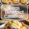 Vertical collage featuring a golden-baked eggs benedict casserole with visible ham chunks, poached eggs, and creamy hollandaise sauce, with a close-up of a plated serving topped with fresh parsley and overlaid text reading “Eggs Benedict Casserole.”