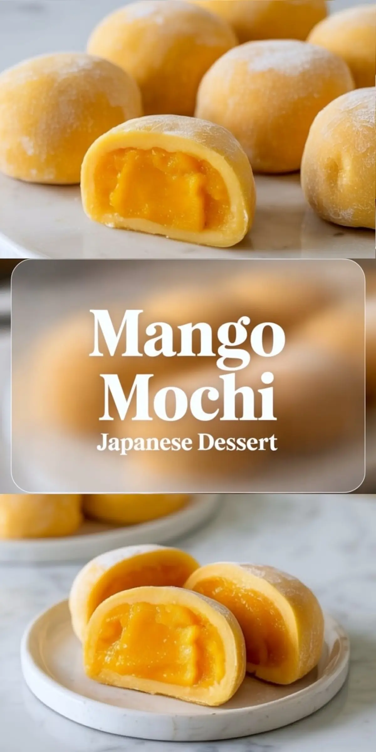 Vertical collage featuring close up mango mochi with soft dough, bright mango filling cross section, and large Mango Mochi text overlay.